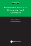 Investment Canada Act: Commentary and Annotation, 2024 Edition cover