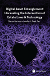 Digital Asset Entanglement: Unraveling the Intersection of Estate Laws & Technology cover