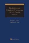 Kirsh and Alter: A Guide to Construction Liens in Ontario, 3rd Edition cover