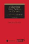Defending Class Actions in Canada: A Guide for Defendants, 5th Edition cover