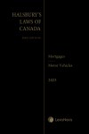 Halsbury's Laws of Canada – Mortgages (2023 Reissue) / Motor Vehicles (2023 Reissue) cover