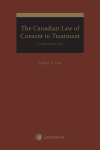 The Canadian Law of Consent to Treatment, 4th Edition cover
