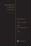 Halsbury's Laws of Canada – Public Health (2023 Reissue) / Public Inquiries (2023 Reissue) / Public International Law (2023 Reissue) cover