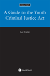 A Guide to the Youth Criminal Justice Act, 2024/2025 Edition cover