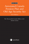 Annotated Canada Pension Plan and Old Age Security Act, 21st Edition, 2022/2023 cover