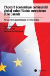 L’Accord économique commercial global entre l’Union européenne et le Canada : Perspectives économiques et revue légale cover