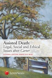 Assisted Death: Legal, Social and Ethical Issues after Carter cover