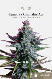 Canada’s Cannabis Act: Annotation & Commentary, 2024/2025 Edition cover