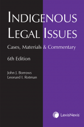 Indigenous Legal Issues: Cases, Materials & Commentary, 6th Edition cover