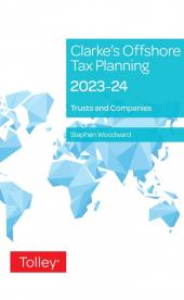 Clarke's Offshore Tax Planning 2023-24 (30th edition) cover