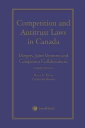 Competition and Antitrust Laws in Canada: Mergers, Joint Ventures and Competitor Collaborations, 3rd Edition cover