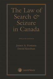 The Law of Search and Seizure in Canada, 12th Edition cover
