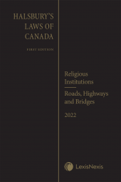 Halsbury's Laws of Canada – Religious Institutions (2022 Reissue) / Roads, Highways and Bridges (2022 Reissue) cover