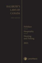 Halsbury's Laws of Canada – Holidays (2021 Reissue) / Hospitality (2021 Reissue) / Hunting and Fishing (2021 Reissue) cover
