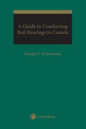 A Guide to Conducting Bail Hearings in Canada cover