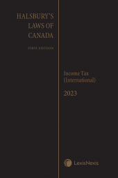 Halsbury's Laws of Canada – Income Tax (International) (2023 Reissue) cover