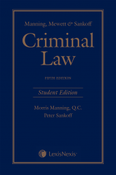 Manning, Mewett & Sankoff – Criminal Law, 5th Edition – Student Edition cover