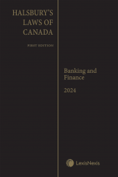 Halsbury's Laws of Canada – Banking and Finance (2024 Reissue) cover