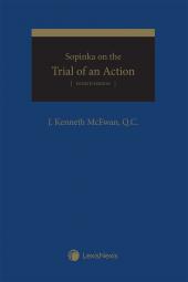 Sopinka on the Trial of an Action, 4th Edition cover