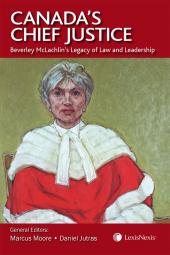 Canada’s Chief Justice: Beverley McLachlin’s Legacy of Law and Leadership cover