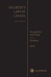 Halsbury's Laws of Canada – Occupations and Trades (2019 Reissue) / Pensions (2019 Reissue) cover