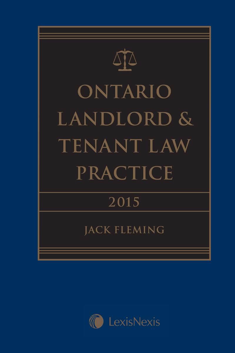 Ontario Landlord Amp Tenant Law Practice 2016 Edition Lexisnexis Canada Store