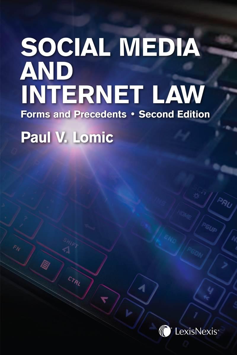 Social Media and Internet Law – Forms and Precedents, 2nd ...